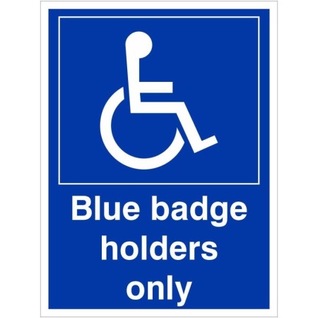 Blue badge holders only sign with wheelchair accessibility symbol and bold white text on blue background