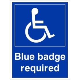 Blue badge required sign with wheelchair accessibility symbol and bold white text on blue background