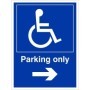 Parking only arrow right disabled sign with wheelchair symbol and directional arrow