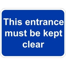 This Entrance Must Be Kept Clear traffic sign