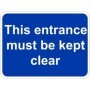 This Entrance Must Be Kept Clear traffic sign