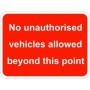No unauthorised vehicles allowed beyond this point traffic sign