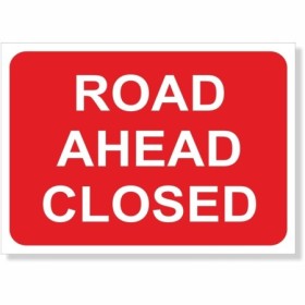 Road Ahead Closed road traffic sign with white text on red background