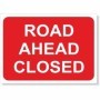 Road Ahead Closed road traffic sign with white text on red background