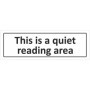 This Is A Quiet Reading Area informational door sign