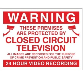 Warning premises are protected by 24 hour video recording CCTV sign