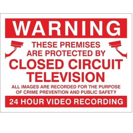 Warning premises are protected by 24 hour video recording CCTV sign