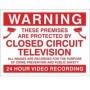 Warning premises are protected by 24 hour video recording CCTV sign