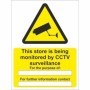 This Store Is Being Monitored By CCTV Surveillance warning sign