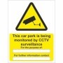 This Car Park Is Being Monitored By CCTV Surveillance warning sign