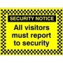 Security Notice All Visitors Must Report To Security sign