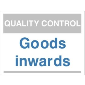 Quality Control Goods Inwards Sign for identifying incoming product inspection areas
