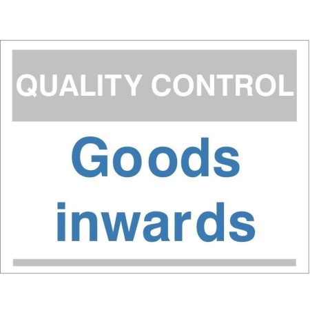 Quality Control Goods Inwards Sign for identifying incoming product inspection areas