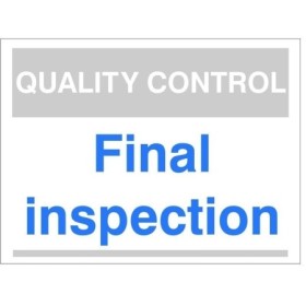 Quality Control Final Inspection Sign for identifying final product inspection areas