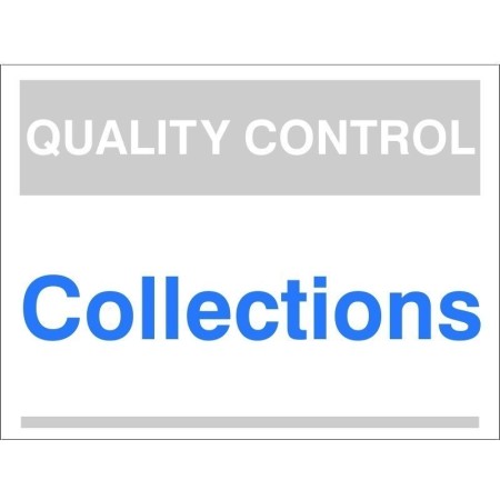 Quality Control Collections Sign for identifying collection and inspection areas in industrial workplaces