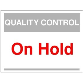 Quality Control On Hold Sign for identifying items awaiting inspection in warehouses and manufacturing facilities