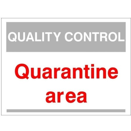 Quality Control Quarantine Area Sign for identifying quarantine zones in warehouses and manufacturing facilities