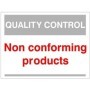 Quality Control Non Conforming Products Sign for identifying defective product areas in factories and warehouses