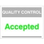 Quality Control Accepted Sign for identifying approved product areas in warehouses and manufacturing facilities