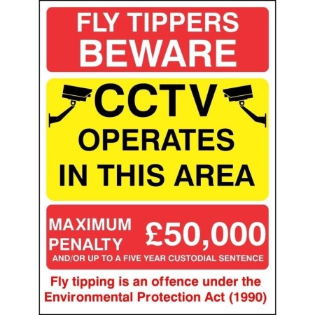 Fly Tippers Beware CCTV maximum penalty warning sign