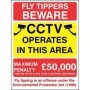 Fly Tippers Beware CCTV maximum penalty warning sign