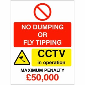 No Dumping Or Fly Tipping CCTV maximum penalty warning sign