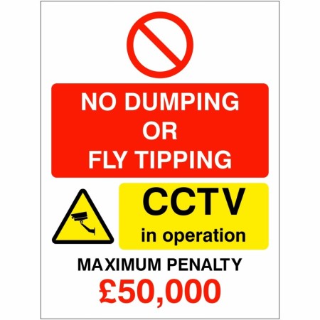 No Dumping Or Fly Tipping CCTV maximum penalty warning sign
