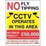 No Fly Tipping CCTV Operates maximum penalty warning sign