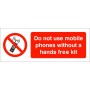 Do Not Use Mobile Phones Without Hands Free Kit prohibition sign