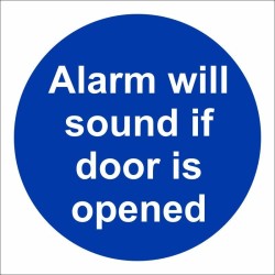 Alarm Will Sound If Door Is Opened safety sign with white text on blue background