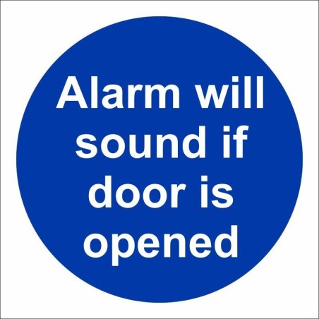 Alarm Will Sound If Door Is Opened safety sign with white text on blue background
