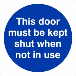 This Door Must Be Kept Shut When Not In Use mandatory safety sign