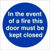 In The Event Of A Fire This Door Must Be Kept Closed mandatory fire safety sign