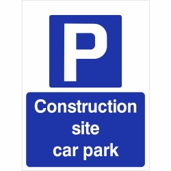 Construction site car park sign with parking symbol and text