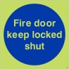 Glow in the Dark Fire Door Keep Locked Shut Door Sign