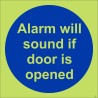 Alarm Will Sound If Door Is Opened Sign | Safety Signs UK