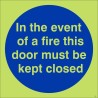 In The Event Of A Fire This Door Must Be Kept Closed Sign | Safety Signs UK