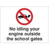 No Idling Your Engine Outside The School Gates Sign