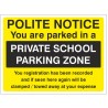 Polite Notice You Are Parked In A Private School Parking Zone Sign